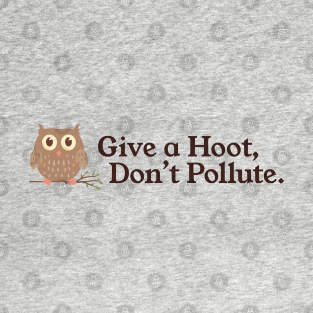 Give a Hoot Don't Pollute Vintage Owl Environment PSA by sentinelsupplyco